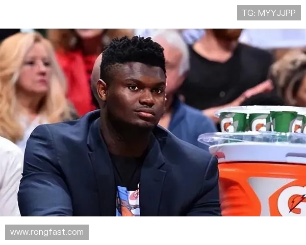 锡安体重问题持续发酵鹈鹕球队聘请营养师全程监督管理